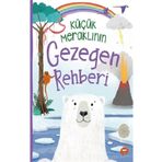Küçük Meraklının Gezegen Rehberi - Camilla De La Bedoyere - Turkuvaz Yayınları