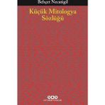 Küçük Mitologya Sözlüğü - Behçet Necatigil