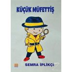 Küçük Müfettiş - Semra İplikçi