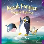 Küçük Penguen Uyanık Kalırsa - Tadgh Bentley