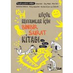 Küçük Ressamlar için Binbir Surat Kitabı