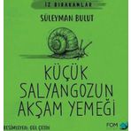 Küçük Salyangozun Akşam Yemeği - İz Bırakanlar