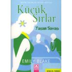 KÜÇÜK SIRLAR YAŞAM SAVAŞI - EMILY BLAKE