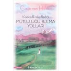 Küçük ve Sıradan Şeylerle Mutluluğu Bulma Yolları - Gaye Von Holzen