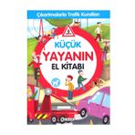 Küçük Yayanın El Kitabı - Çıkartmalarla Trafik Kuralları