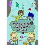 KÜÇÜK YELKENLİ MAVİ MÜHRÜN PESİNDE - 4. Kitap - (Sticker Hediyeli)