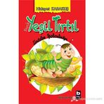 KÜÇÜK YEŞIL TIRTIL - HIDAYET KARAKUŞ