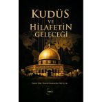 Kudüs ve Hilafetin Geleceği