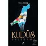 Kudüs Yazıları - Taha Kılınç