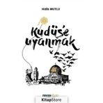 Kudüs'e Uyanmak - Halis Mutlu