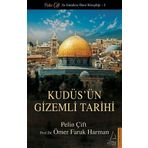 Kudüs'ün Gizemli Tarihi - Pelin Çift - Ömer Faruk Harman