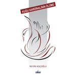Kuğu Kardinalinin Ölümü - Nevin Koçoğlu - Favori Yayınları