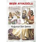 KUĞUNUN SON ŞARKISI - BEŞİR AYVAZOĞLU