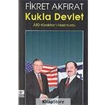 KUKLA DEVLET -ABD KÜRDİSTANI NASIL KURDU- - FIKRET AKFIRAT