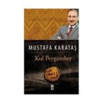 KUL PEYGAMBER - MUSTAFA KARATAŞ