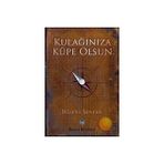 KULAĞINIZA KÜPE OLSUN - BÜLENT ŞENVER