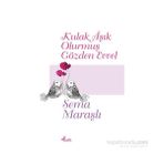 Kulak Aşık Olurmuş Gözden Evvel - Sema Maraşlı