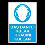 Kulak Tıkacını Kullan Uyarı Levhası