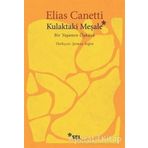 KULAKTAKI MEŞALE BIR YAŞAMIN ÖYKÜSÜ - ELIAS CANETTI