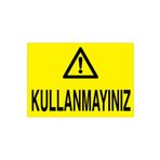 Kullanmayınız Uyarı Tabelası - 50x70 Alüminyum Kompozit Panel - BAAY55
