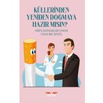 Küllerinden Yeniden Doğmaya Hazır Mısın ? - Canan Koç Şengül