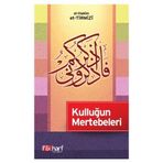 KULLUĞUN MERTEBELERI - HAKIM ET-TIRMIZI