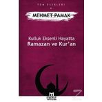 Kulluk Eksenli Hayatta Ramazan ve Kur’an - Mehmet Pamak