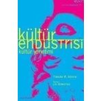 KÜLTÜR ENDÜSTRİSİ KÜLTÜR YÖNETİMİ - THEODOR W. ADORNO