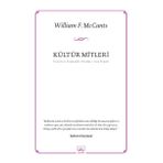 KÜLTÜR MITLERI TANRILARI YARATMAK ULUSLARI İCAT ETMEK - WILLIAM F. MCCANTS