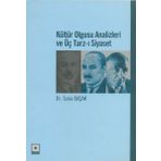 Kültür Olgusu Analizleri ve Üç Tarz-ı Siyaset Odak Yayınları