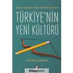 Kültür Savaşlarından Kültürel İktidara Türkiye'nin Yeni Kültürü - Ercan Yıldırım