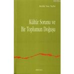 Kültür Sorunu ve Bir Toplumun Doğuşu - Malik B. Nebi