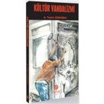 Kültür Vandalizmi - A. Teyfur Erdoğdu