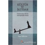 Kültür ve İktidar Gündemden Tarihe Antropolojik Notlar / Can Ceylan