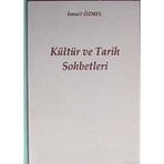 KÜLTÜR VE TARIH SOHBETLERI - İSMAİL ÖZMEL