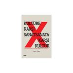 Kültüre Karşı Sanat Sanata Karşı Kültür Engin Ümer