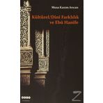 Kültürel - Dini Farklılık ve Ebu Hanife - Musa Kazım Arıcan