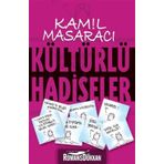 KÜLTÜRLÜ HADISELER - KAMIL MASARACI