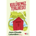 Kulübemiz Tehlikede! - Jean Claude Lalumiere