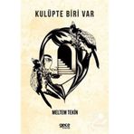 Kulüpte Biri Var - MEltem Tekin
