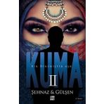 Kuma 2 - Şehnaz Gülşen