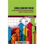 Kümelenmenin Önemi ve Kümelenme için Uygun Sektörün Belirlenmesi: Erzincan Üzerine Bir Uygulama - Serkan Demirdöğen