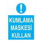 Kumlama Maskesi Kullan Uyarı Tabelası - 35x50 Alüminyum Kompozit Panel - YK1