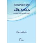 Kumuk Türkçesiyle Yazılmış Arap Harfli Bir Vaaz Kitabı: Gül Bağça (İnceleme Metin Aktarma Dizin) - Hakan Akca