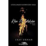 Kün Fe Yekün: Ol Der ve Olur