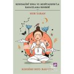 Kundalini Yoga ve Meditasyon`la Rahatlama Rehberi Agora Kitaplığı