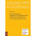 Kunstfreiheit versus allgemeines Persönlichkeitsrecht im deutschen Gangster-Rap: Der Fall „Jigzaw gegen die Geissens“ (Young Academics: Medienrecht und Medienwirtschaft): 4