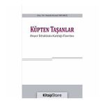Küpten Taşanlar; Beşer İdrakinin Katılığı Üzerine - Namık Kemal Okumuş