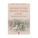 KURAM - EYLEM BIRLIĞI OLARAK SANAT SCHELLING FELSEFESINDE BIR ARAŞTIRMA - GENEL