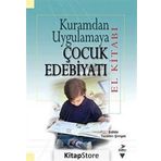 Kuramdan Uygulamaya Çocuk Edebiyatı El Kitabı - Tacettin Şimşek Ali Fuat Arıcı Halit Karatay M. Abdullah Arslan Miriam Zeliha Stebler Serap Uzuner Yurt Suat Ungan Yasin Mahmut Yakar